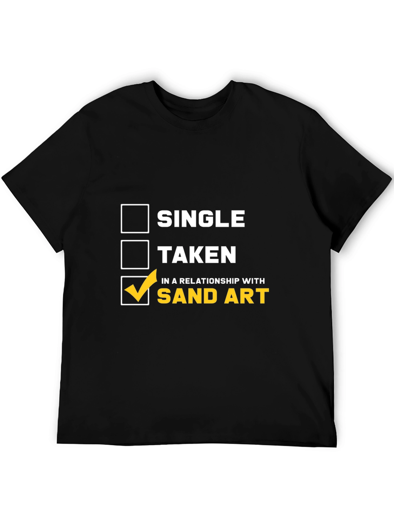 Sand Art Relationship T-Shirt: Single Taken Loving Sand Art