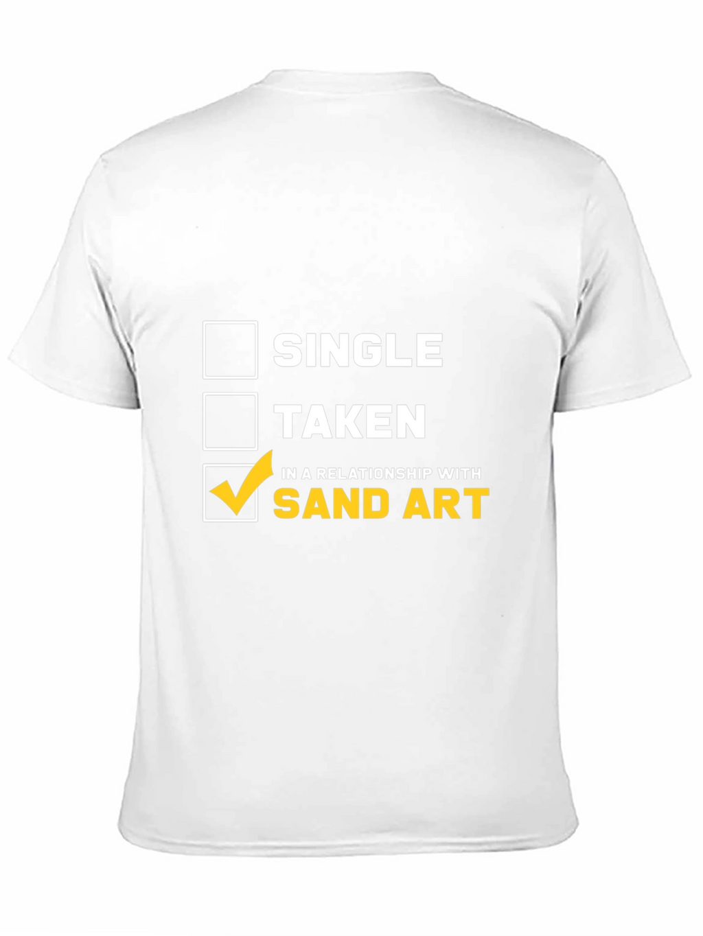 Sand Art Relationship T-Shirt: Single Taken Loving Sand Art