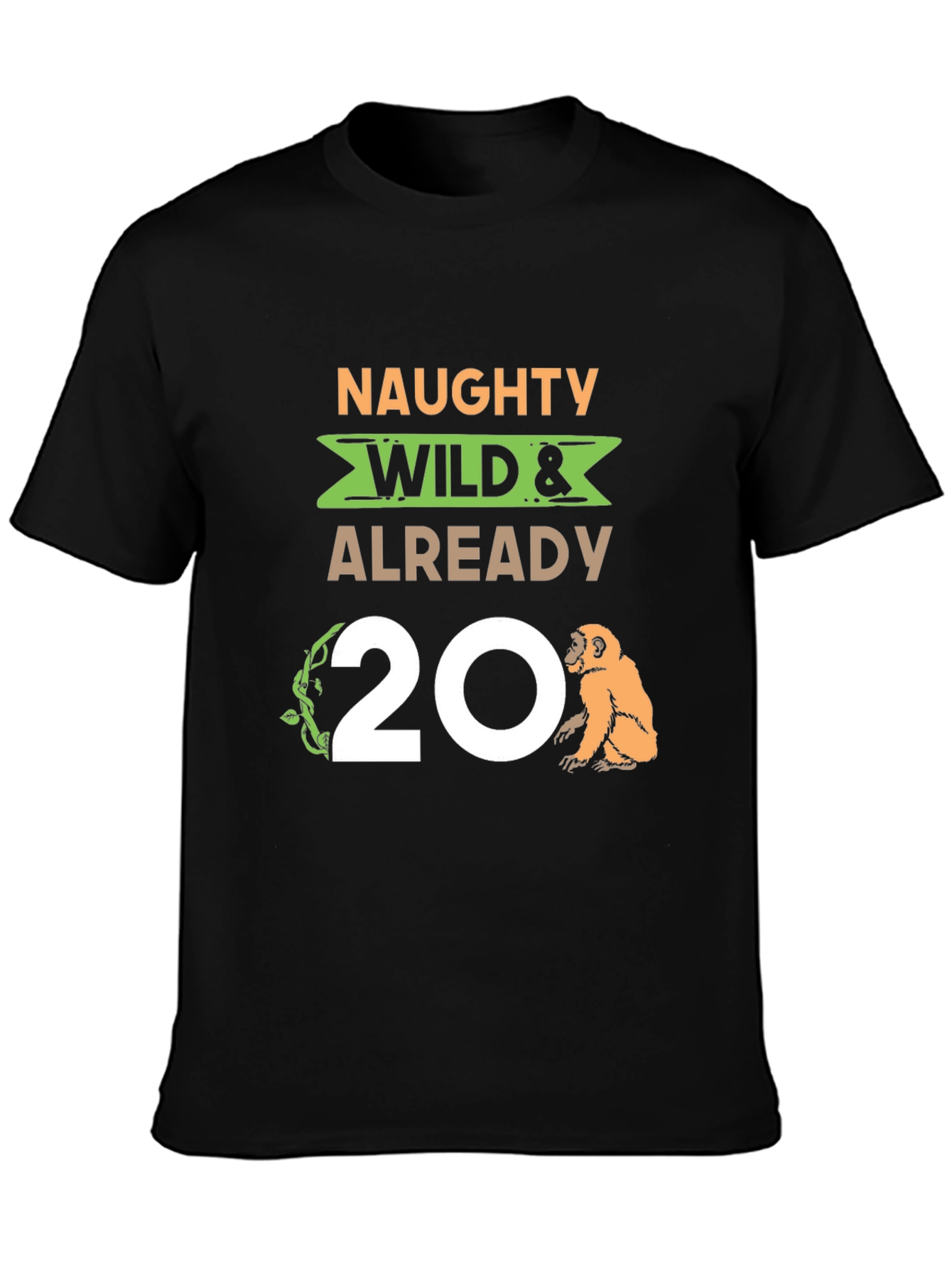 Naughty Wild & Already 20 Monkey T-Shirt
