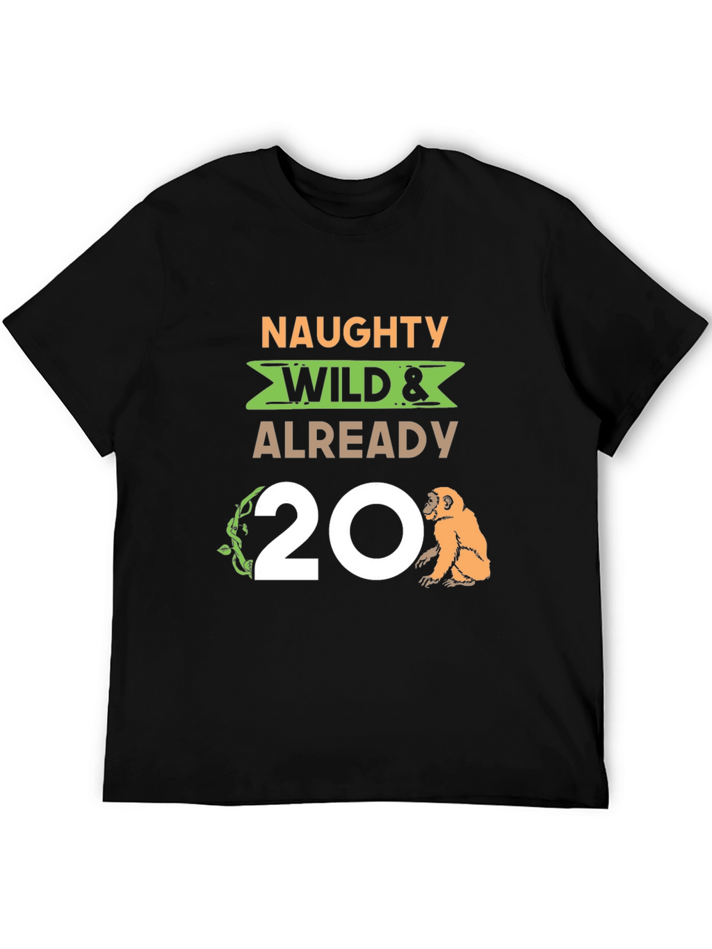 Naughty Wild & Already 20 Monkey T-Shirt