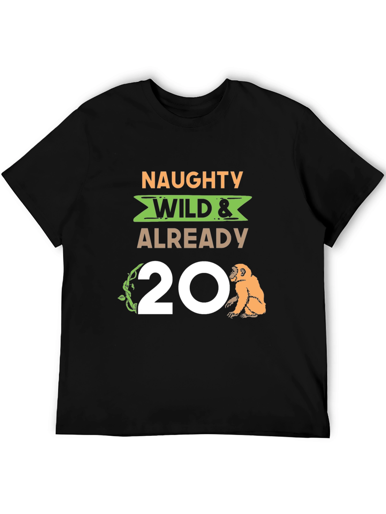 Naughty Wild & Already 20 Monkey T-Shirt