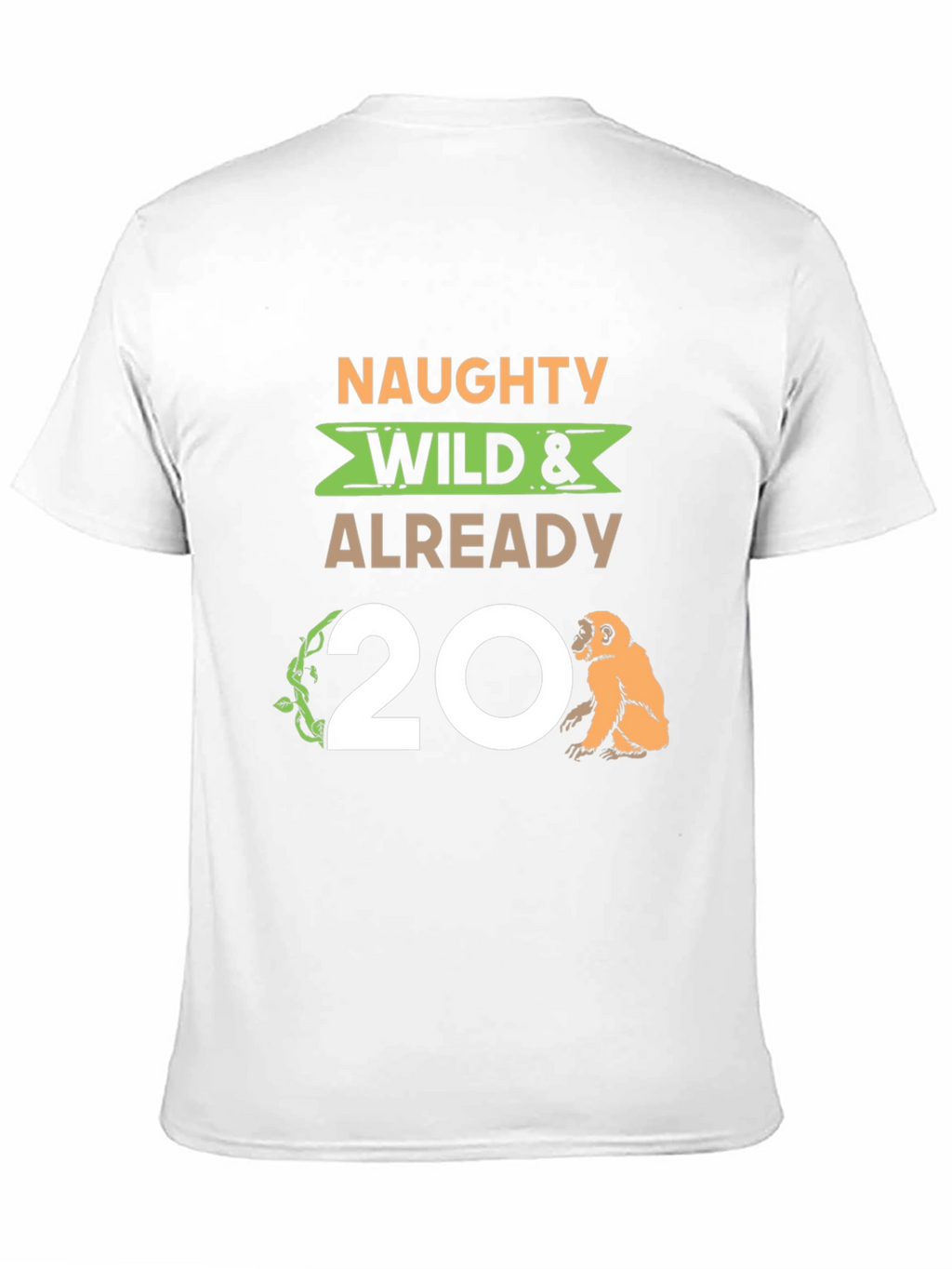 Naughty Wild & Already 20 Monkey T-Shirt