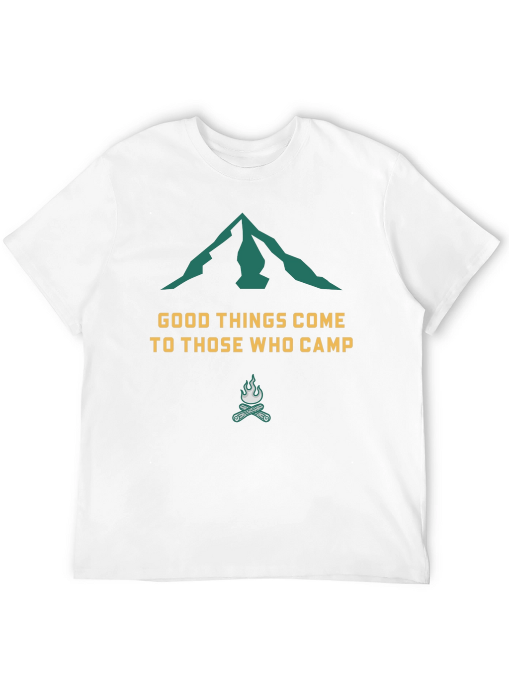 Camping T-Shirt: Good Things Come To Those Who Camp