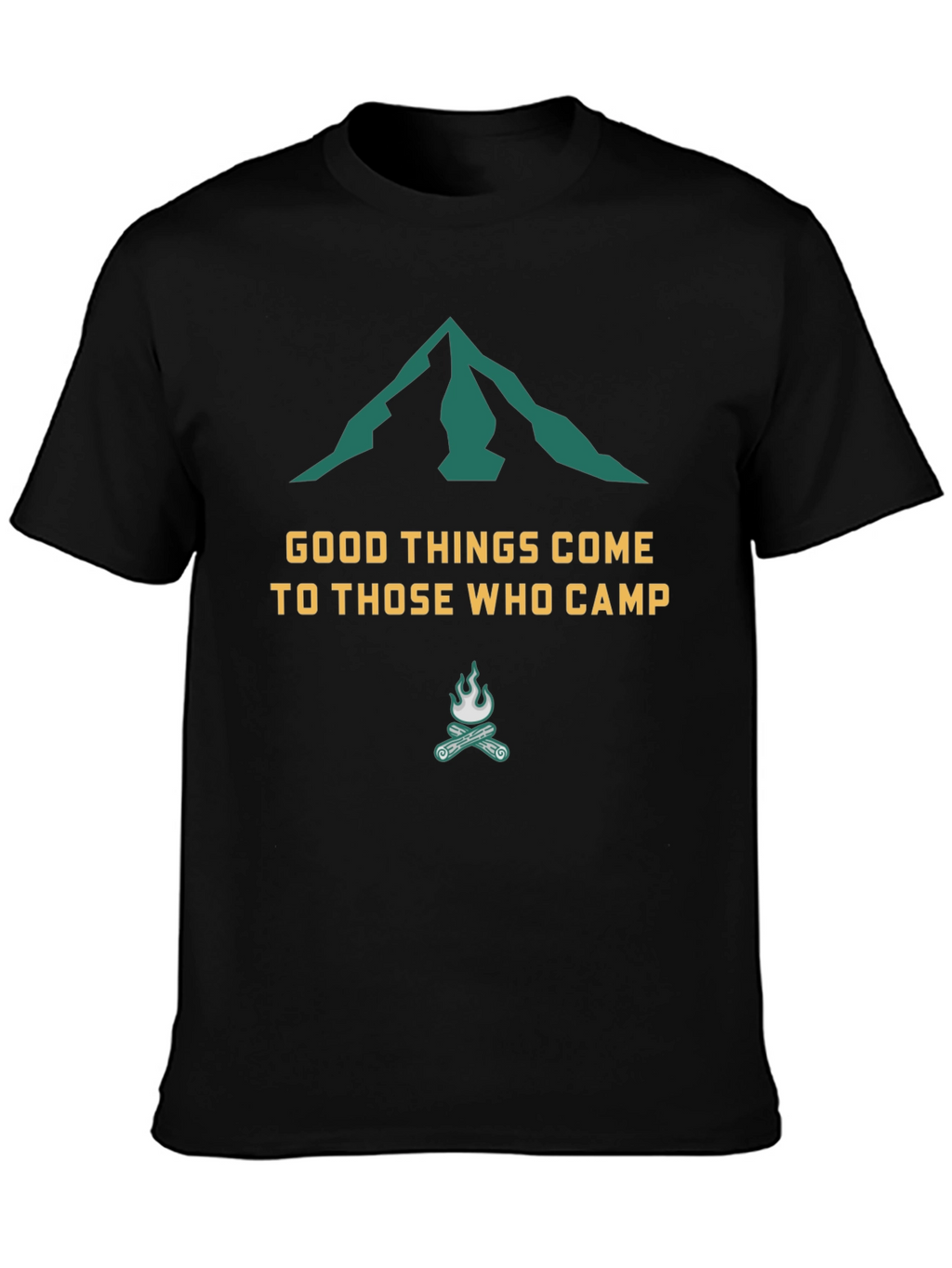 Camping T-Shirt: Good Things Come To Those Who Camp