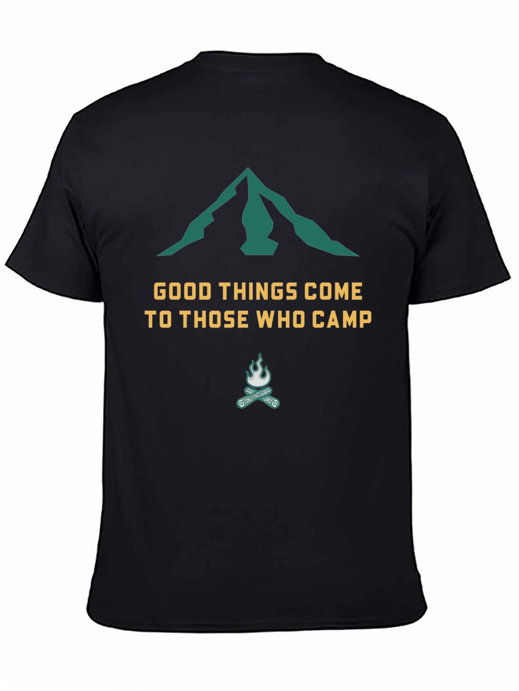 Camping T-Shirt: Good Things Come To Those Who Camp
