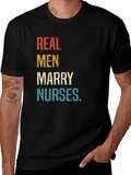 Real Men Marry Nurses Graphic T-Shirt