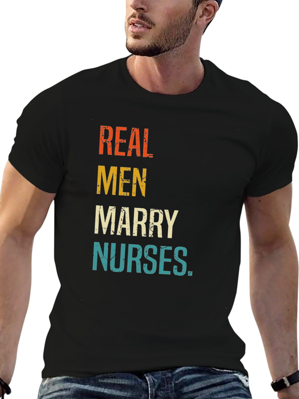 Real Men Marry Nurses Graphic T-Shirt