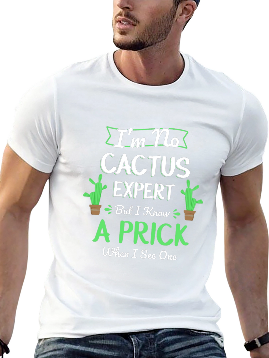 Im No Cactus Expert T-Shirt - Funny Graphic Tee