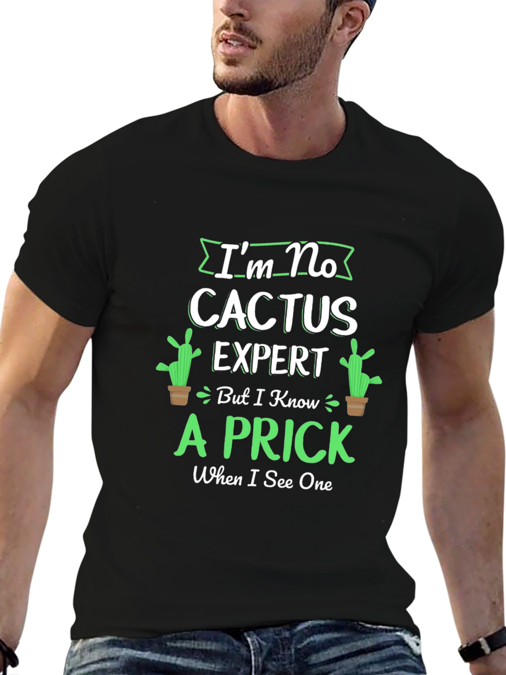 Im No Cactus Expert T-Shirt - Funny Graphic Tee