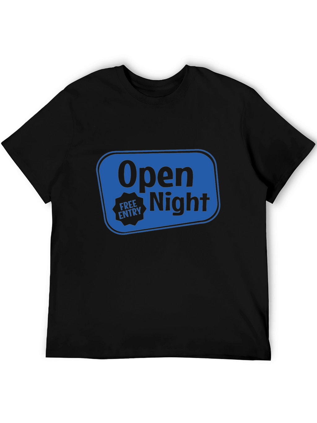 Open Night Free Entry Black T-Shirt