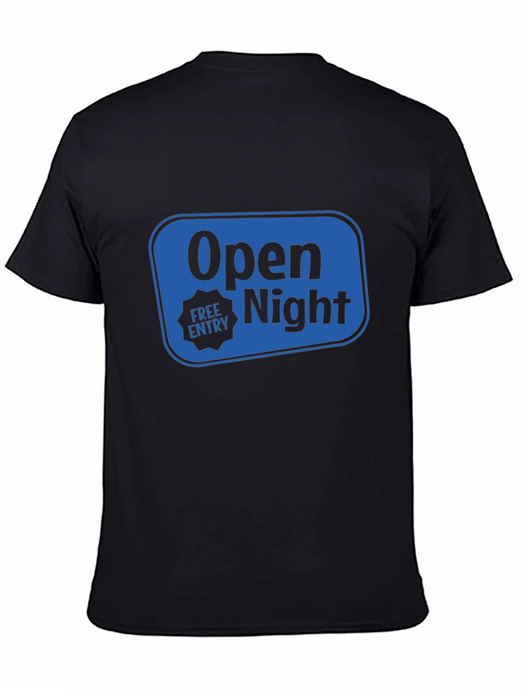 Open Night Free Entry Black T-Shirt