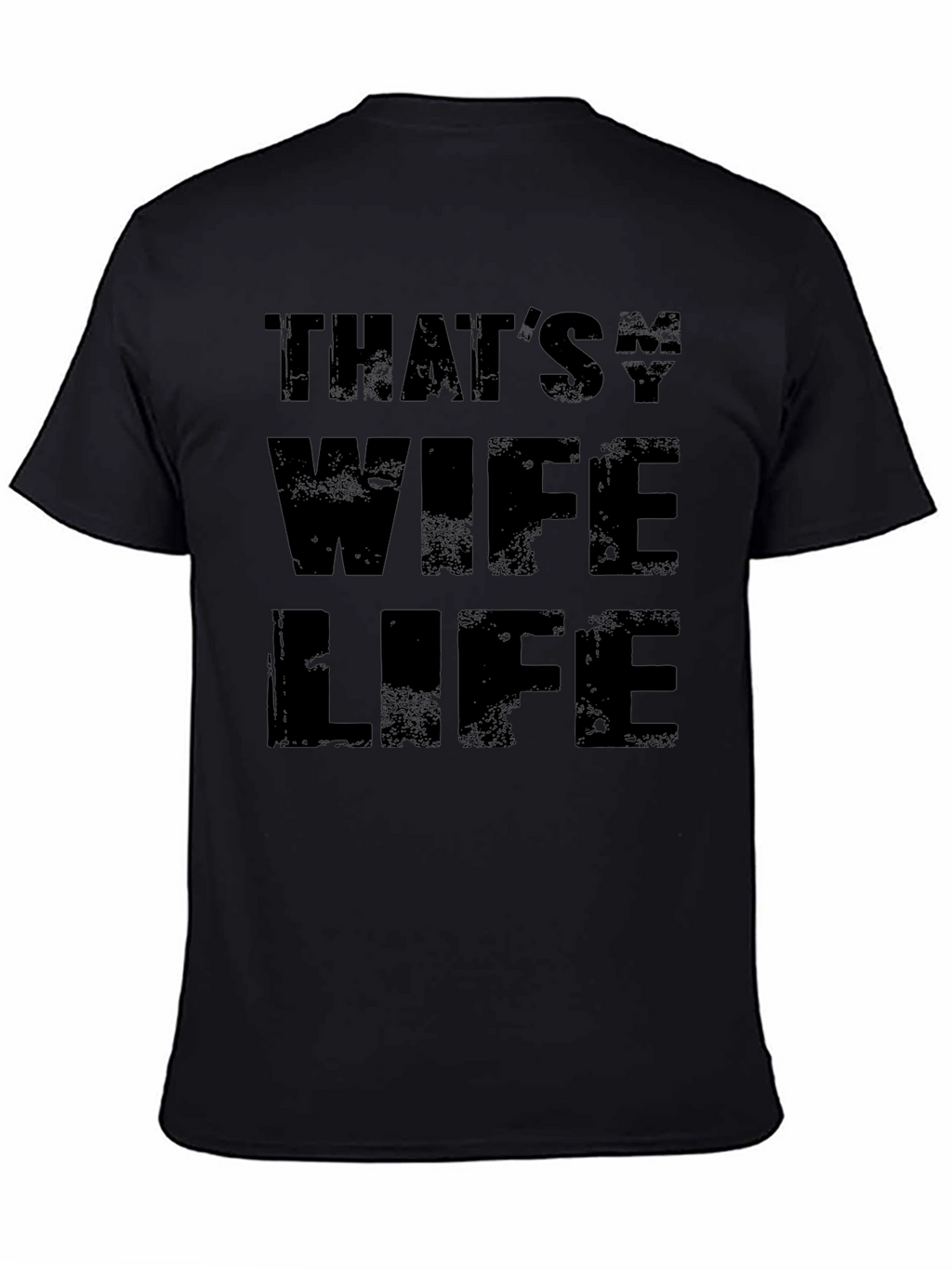 Thats My Wife Life Black Graphic Tee