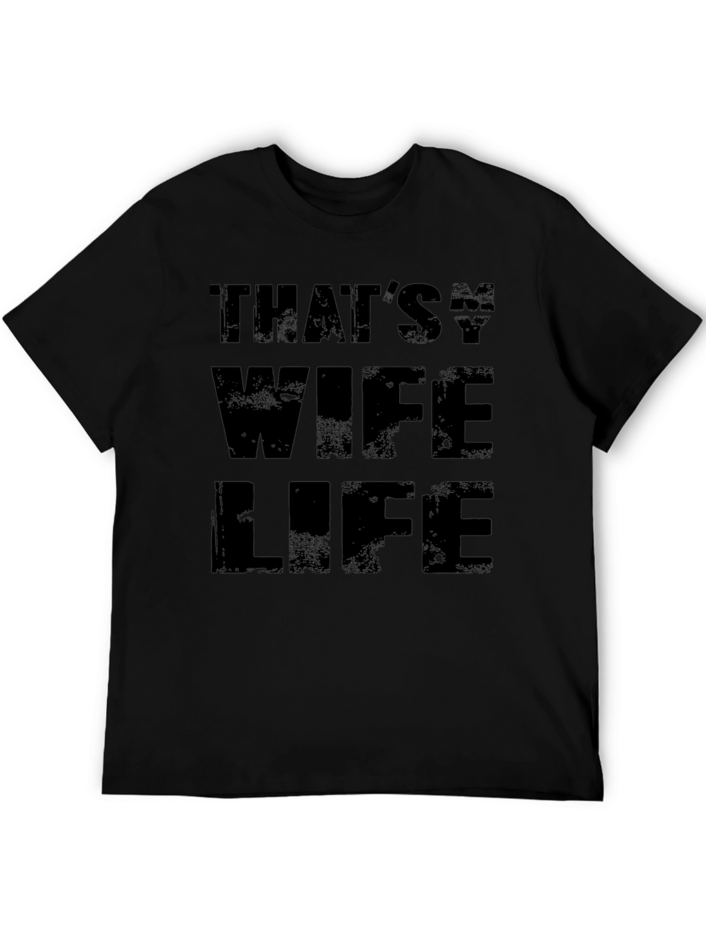 Thats My Wife Life Black Graphic Tee