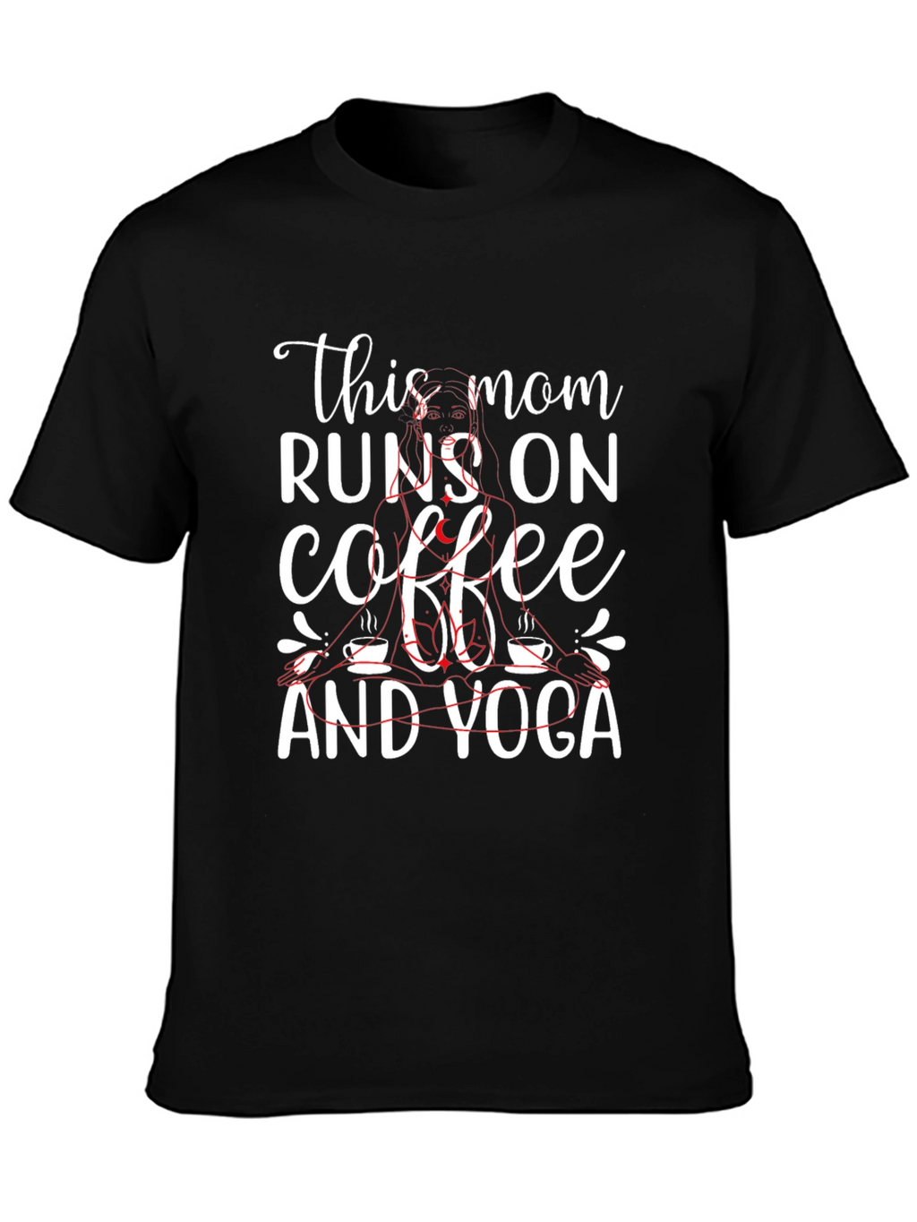 This Mom Runs On Coffee And Yoga T-Shirt