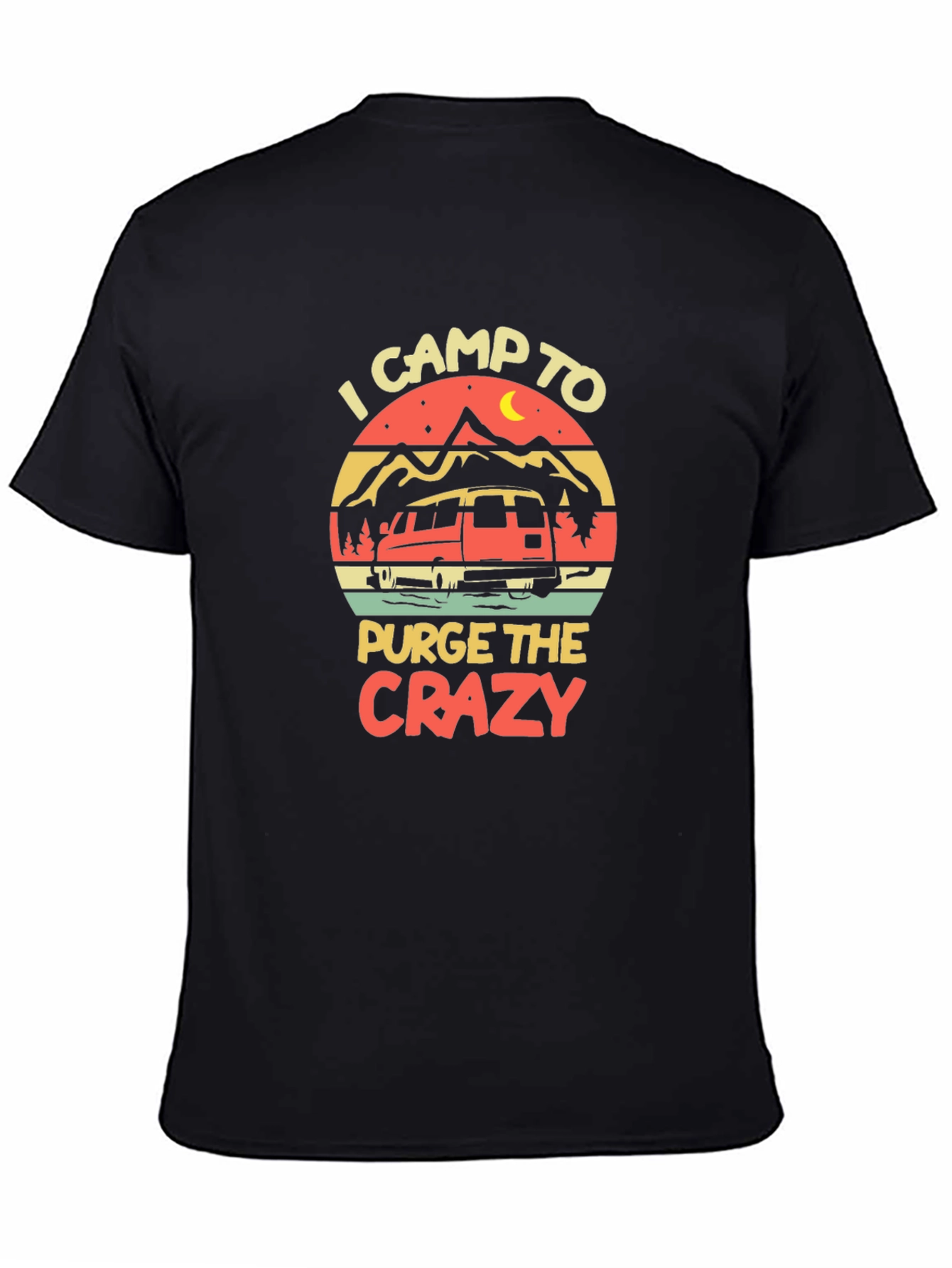 I Camp to Purge the Crazy Graphic Tee