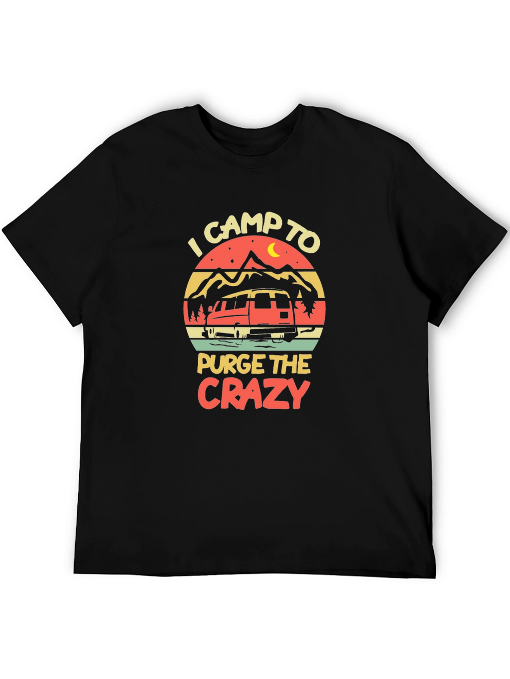 I Camp to Purge the Crazy Graphic Tee