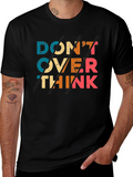 Dont Overthink T-Shirt - Retro Graphic Tee