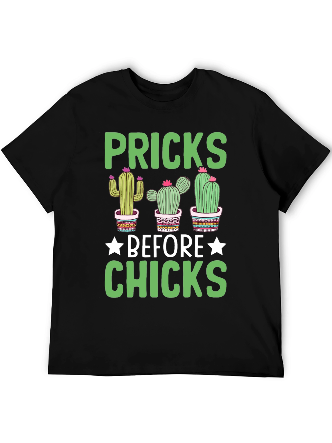 Pricks Before Chicks Graphic T-Shirt