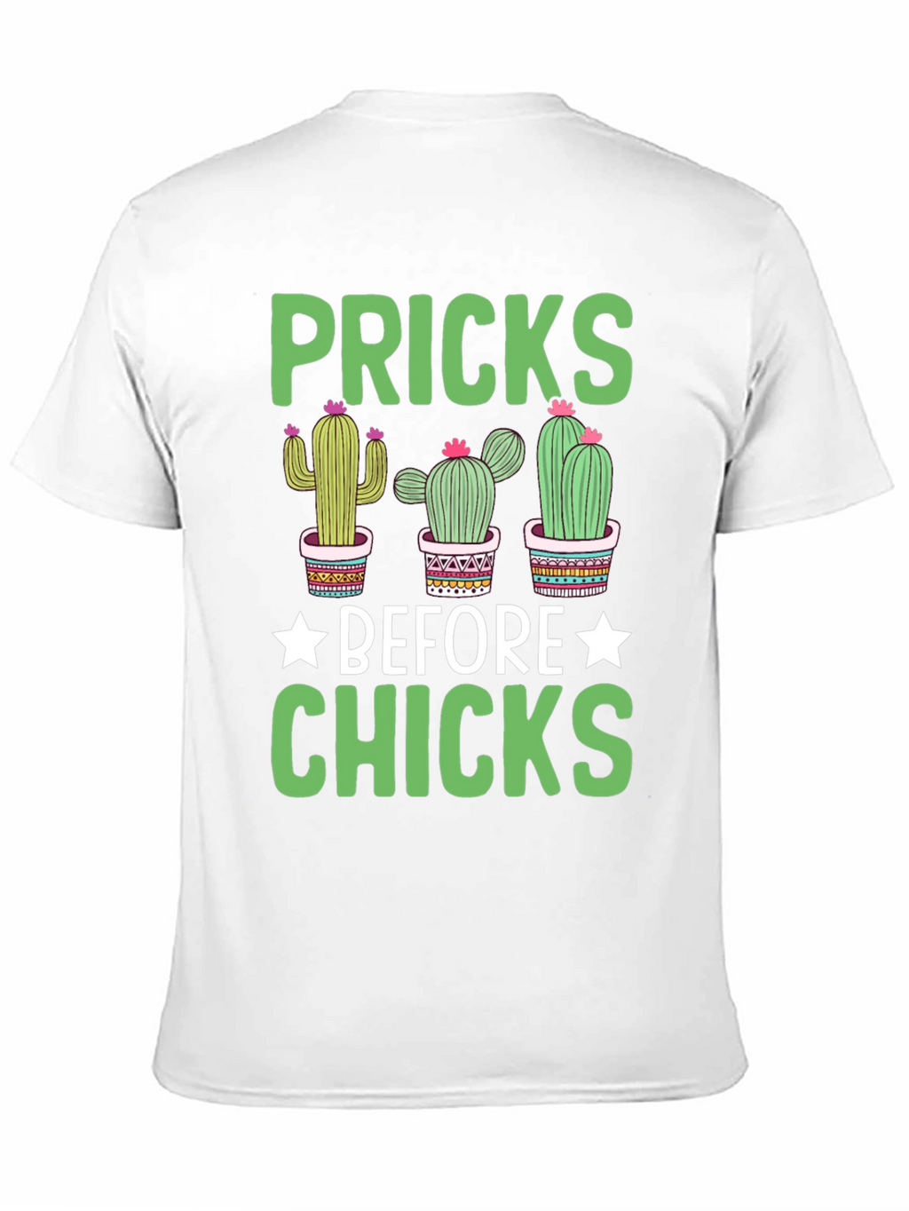 Pricks Before Chicks Graphic T-Shirt