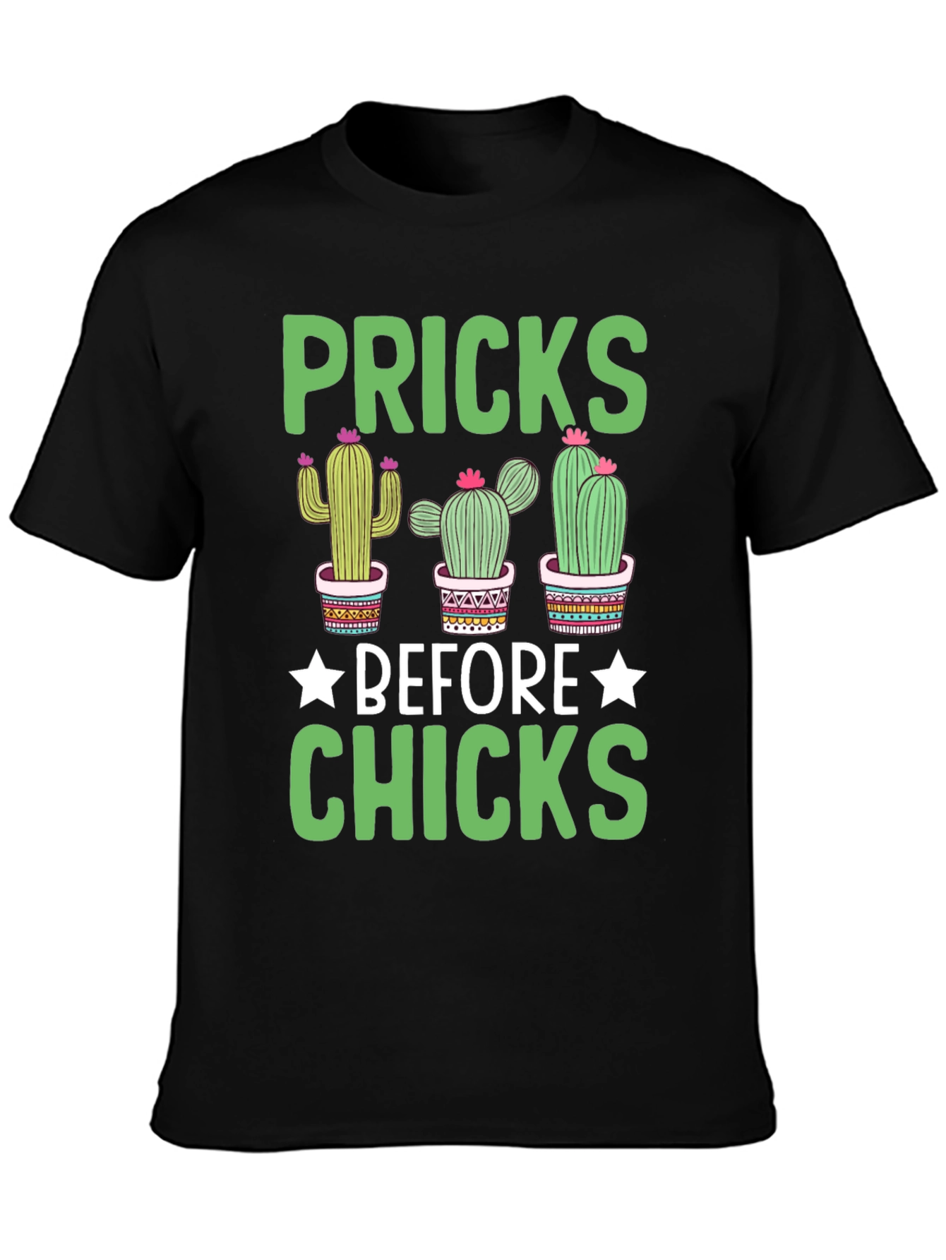 Pricks Before Chicks Graphic T-Shirt