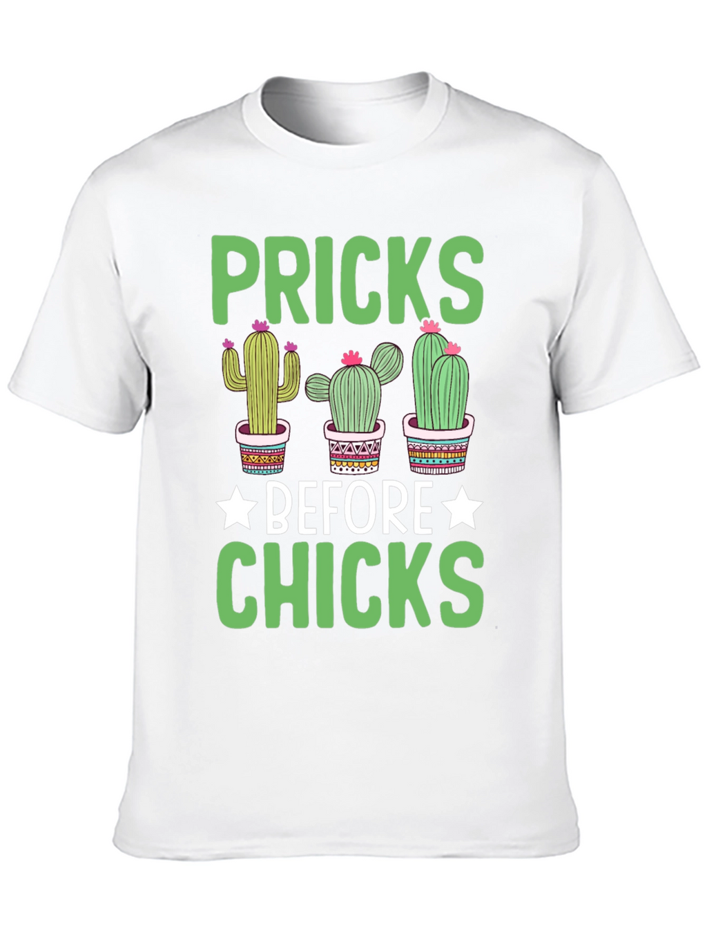 Pricks Before Chicks Graphic T-Shirt