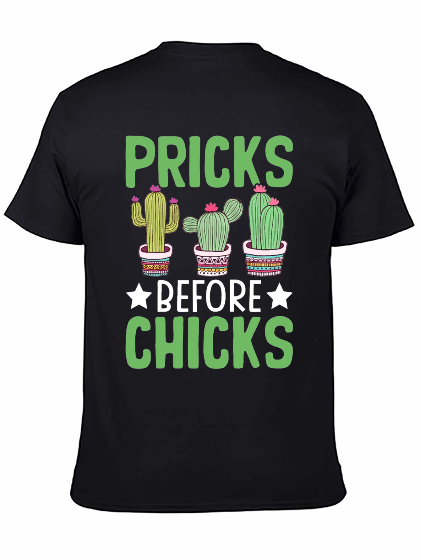 Pricks Before Chicks Graphic T-Shirt