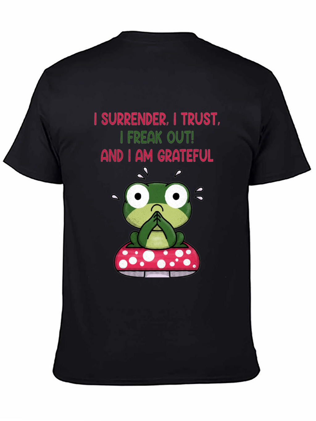 Frog on Mushroom T-Shirt - Surrender Trust Grateful Tee