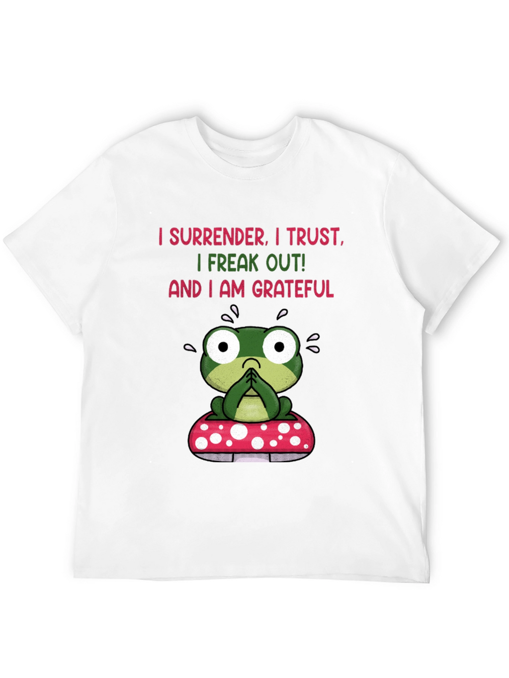 Frog on Mushroom T-Shirt - Surrender Trust Grateful Tee
