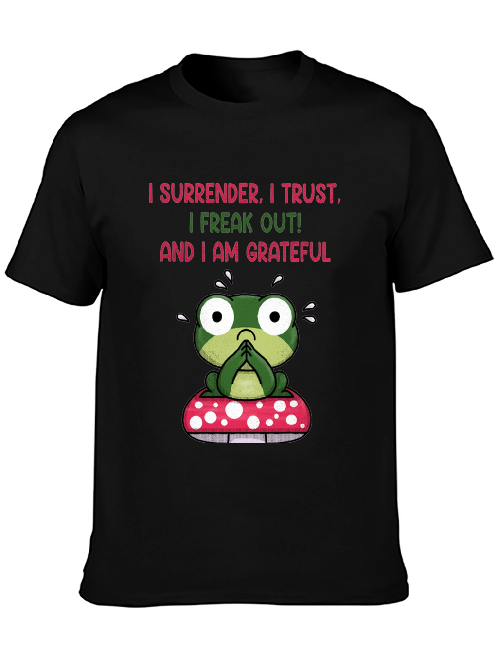 Frog on Mushroom T-Shirt - Surrender Trust Grateful Tee