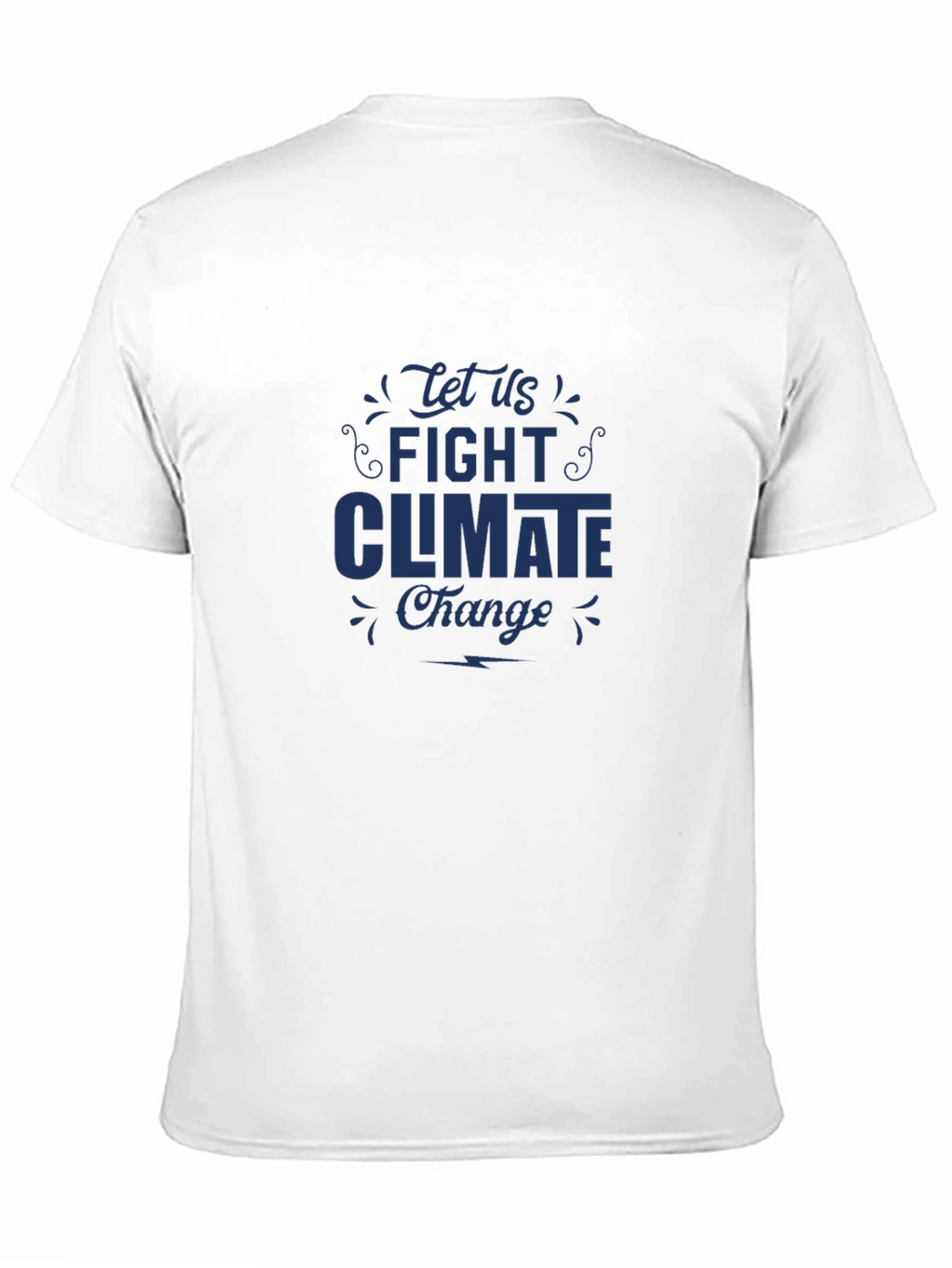 Fight Climate Change T-Shirt - Eco-Friendly Message Tee