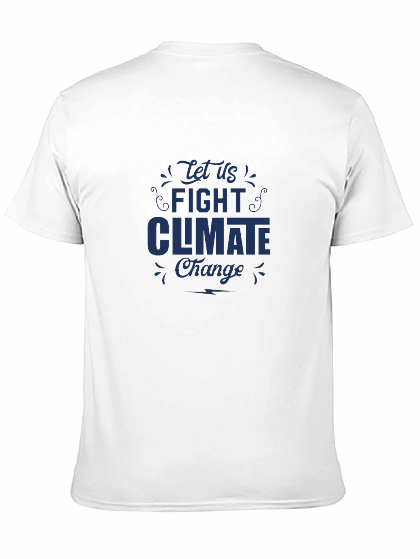 Fight Climate Change T-Shirt - Eco-Friendly Message Tee