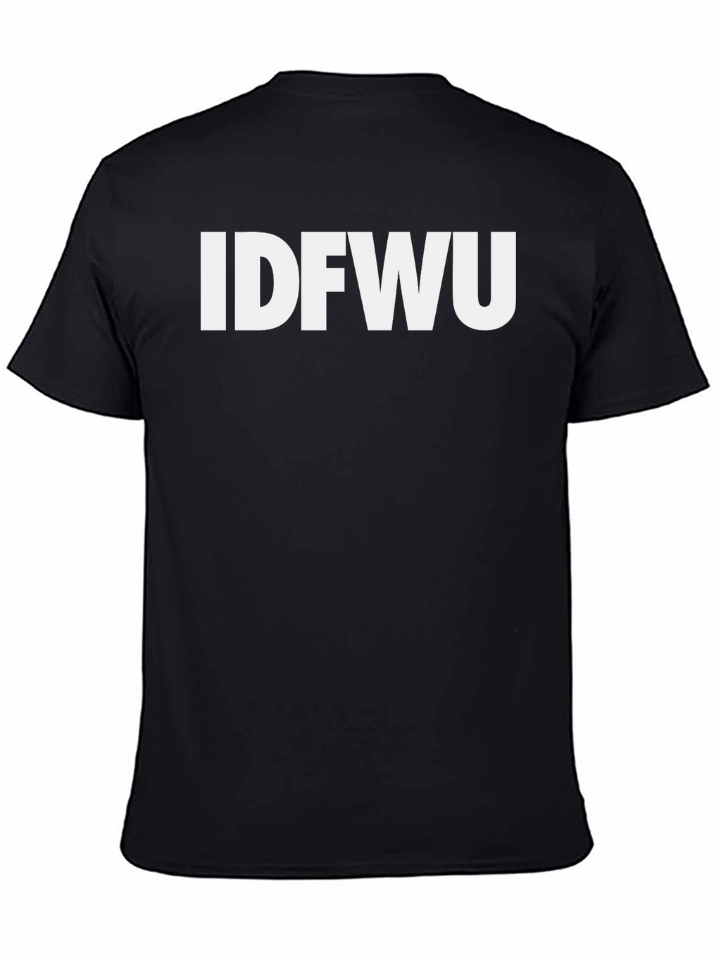 IDFWU Graphic Tee - Bold Statement Black T-Shirt