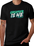 Greater Is He Christian T-Shirt
