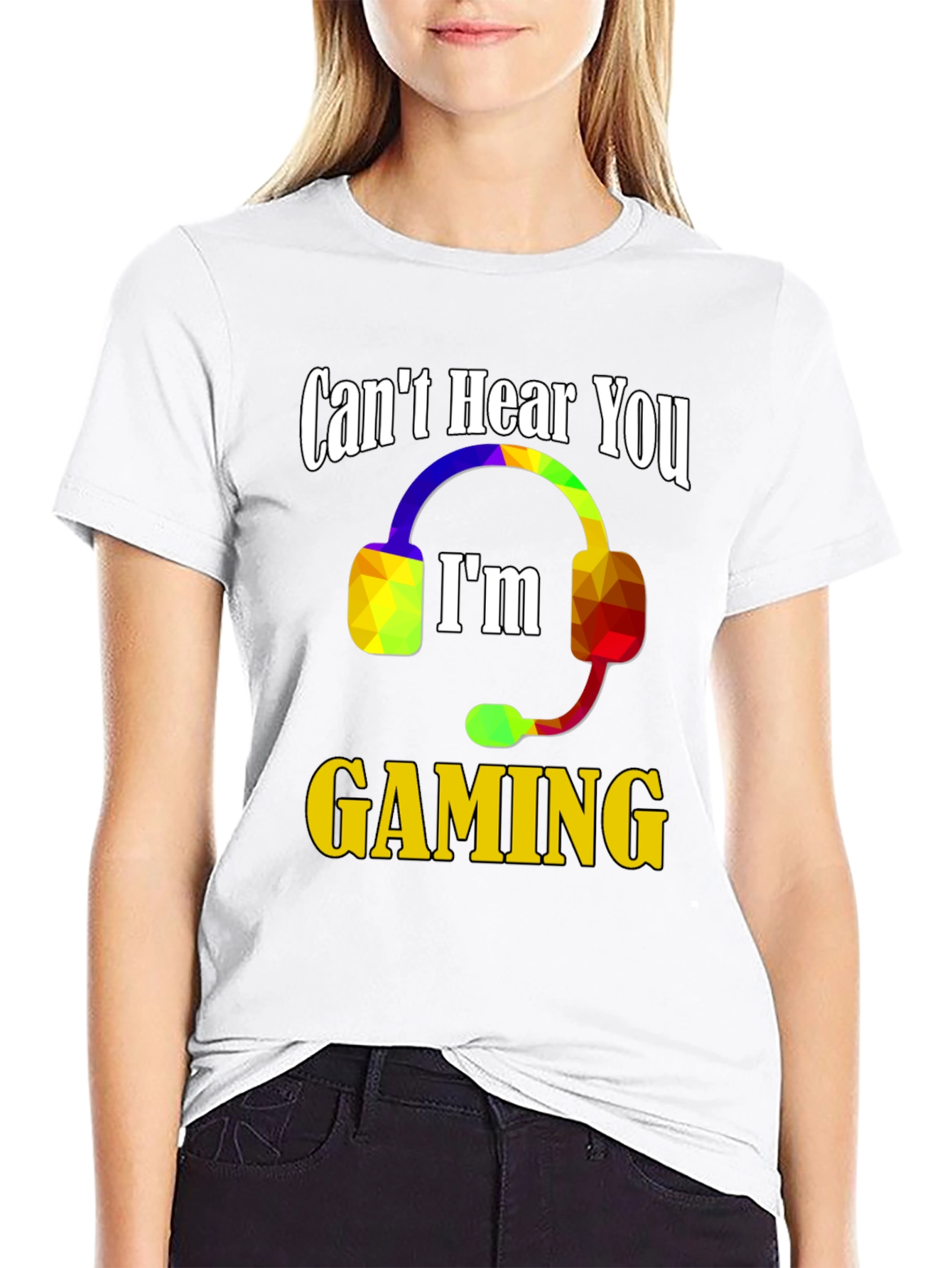 Cant Hear You Im Gaming T-Shirt