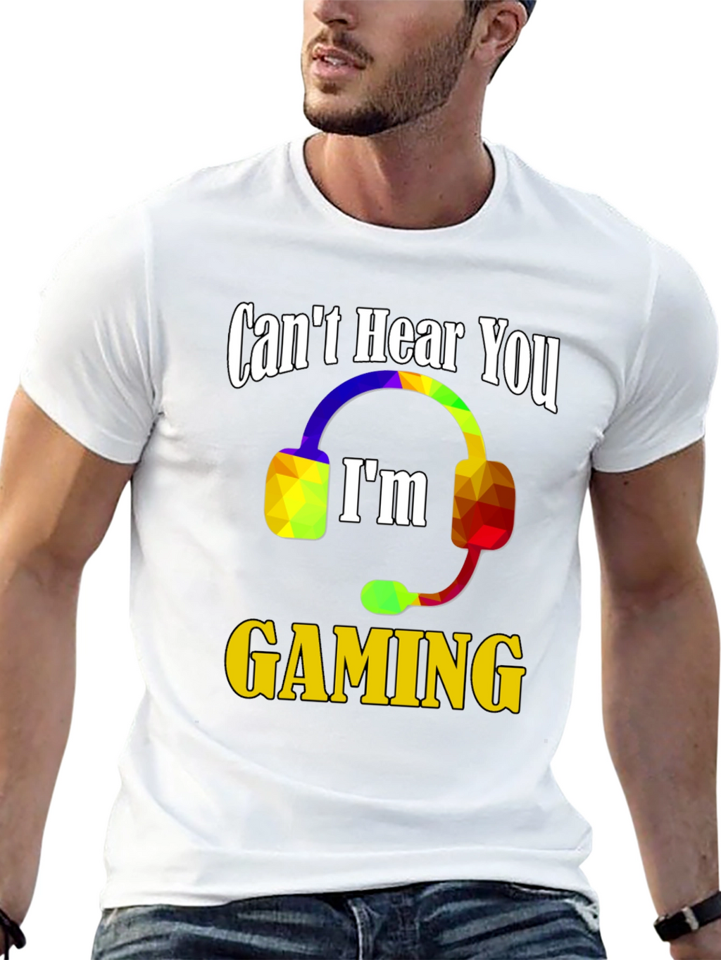 Cant Hear You Im Gaming T-Shirt