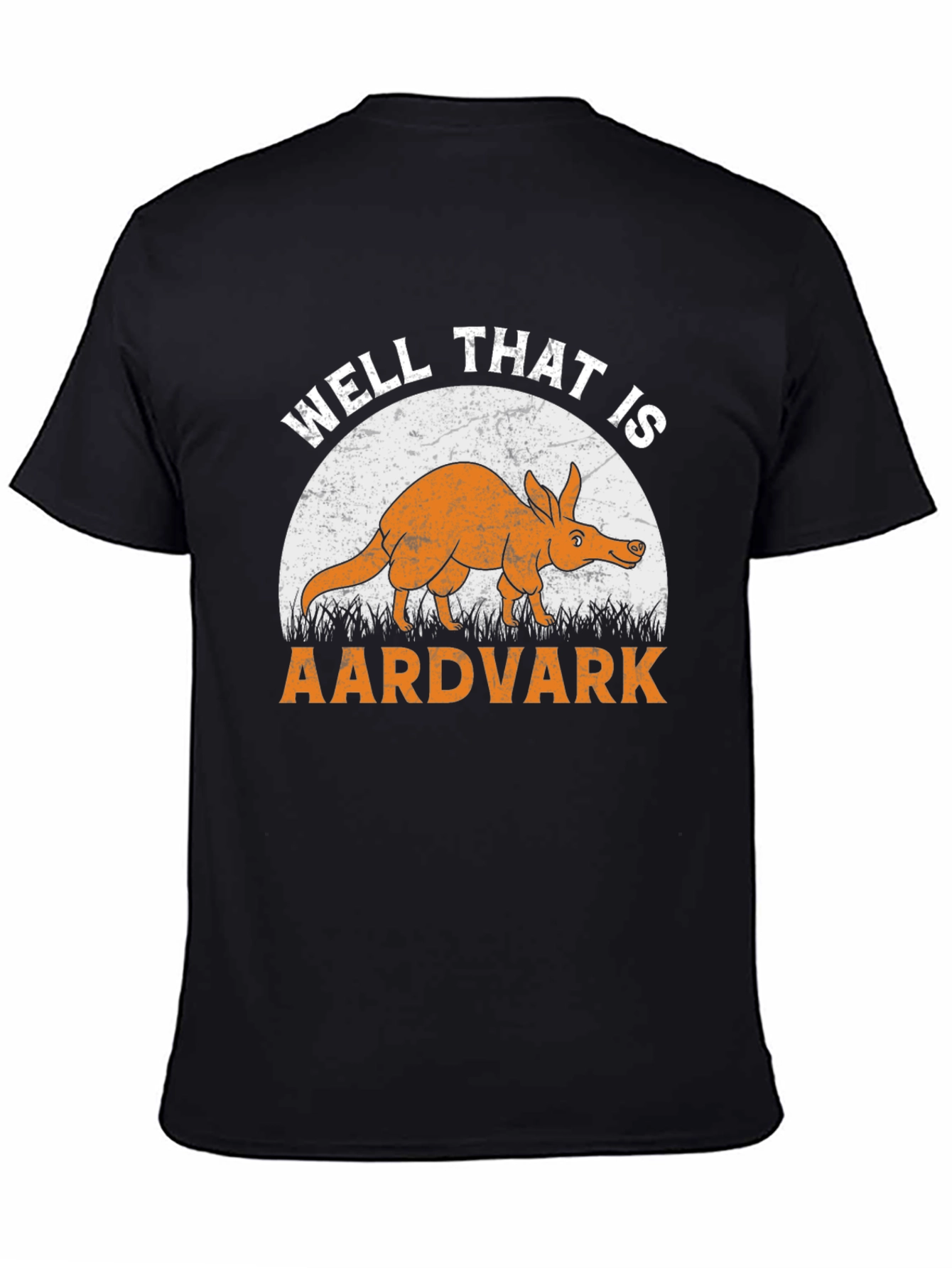 Funny Aardvark T-Shirt - Well That Is An Aardvark!