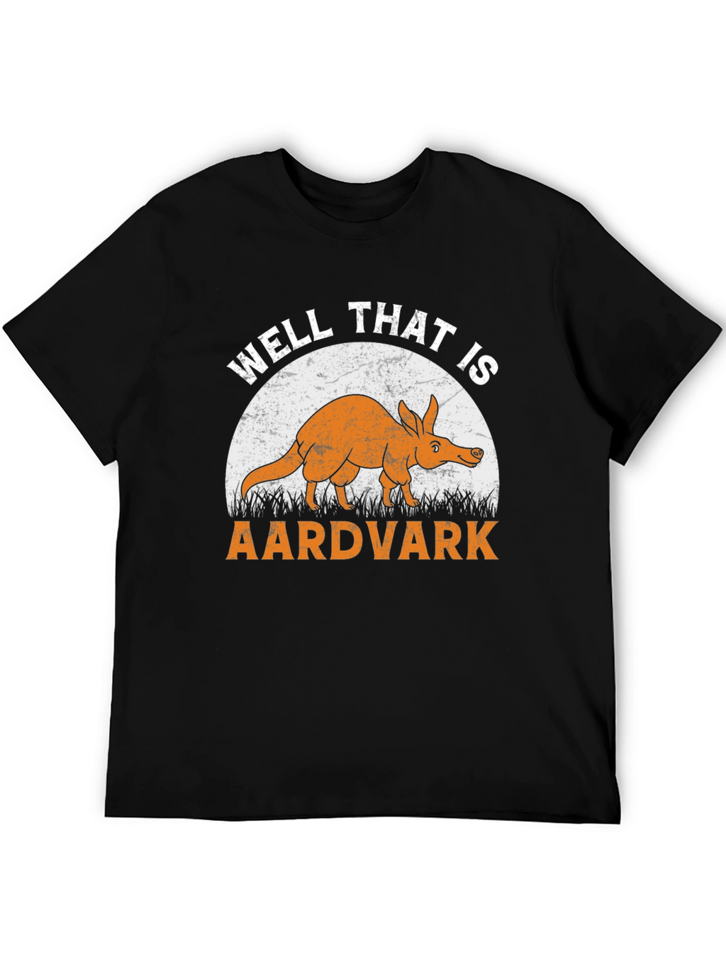 Funny Aardvark T-Shirt - Well That Is An Aardvark!
