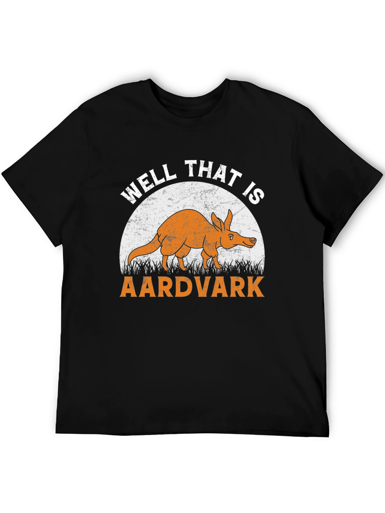 Funny Aardvark T-Shirt - Well That Is An Aardvark!