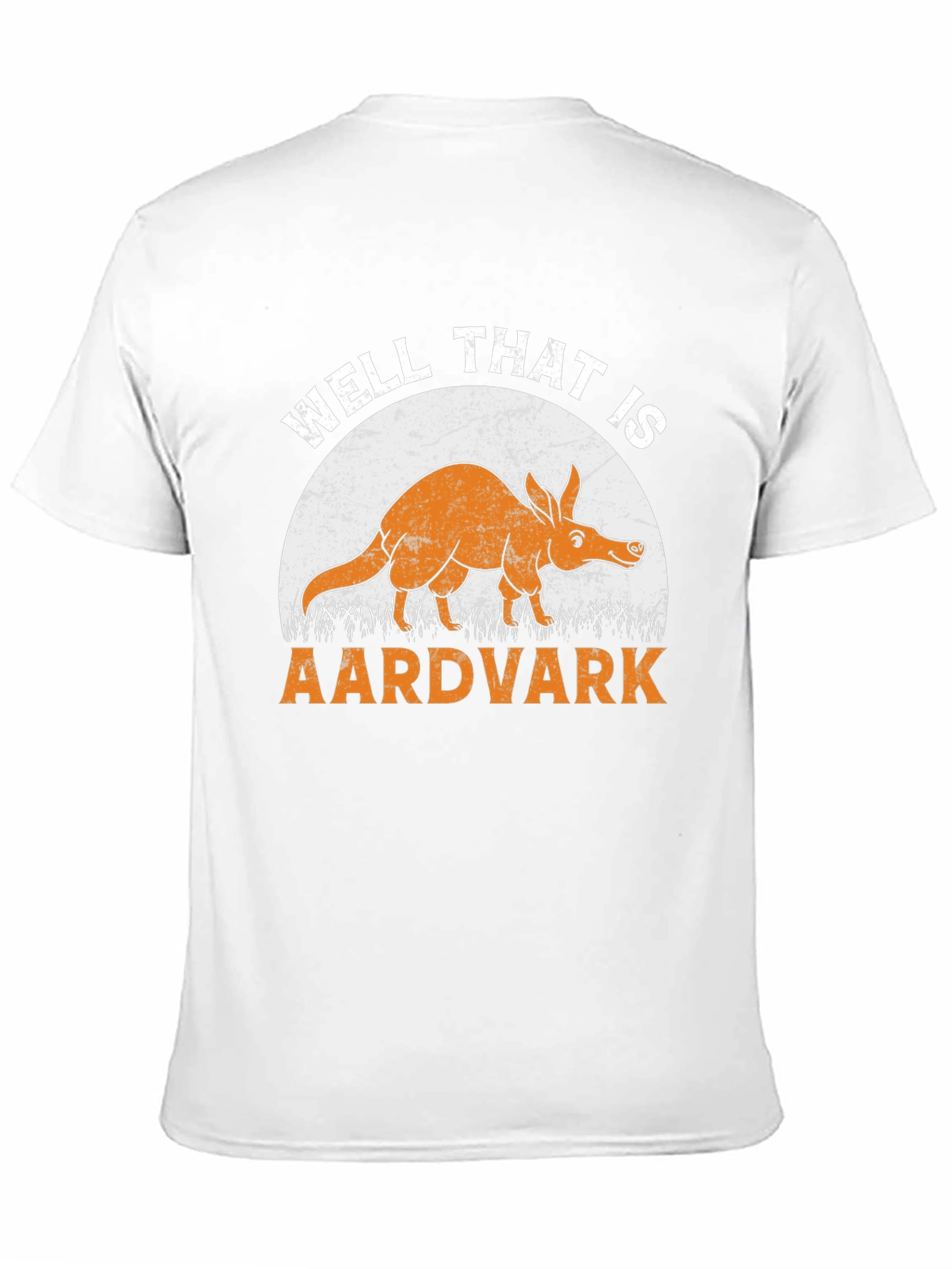 Funny Aardvark T-Shirt - Well That Is An Aardvark!