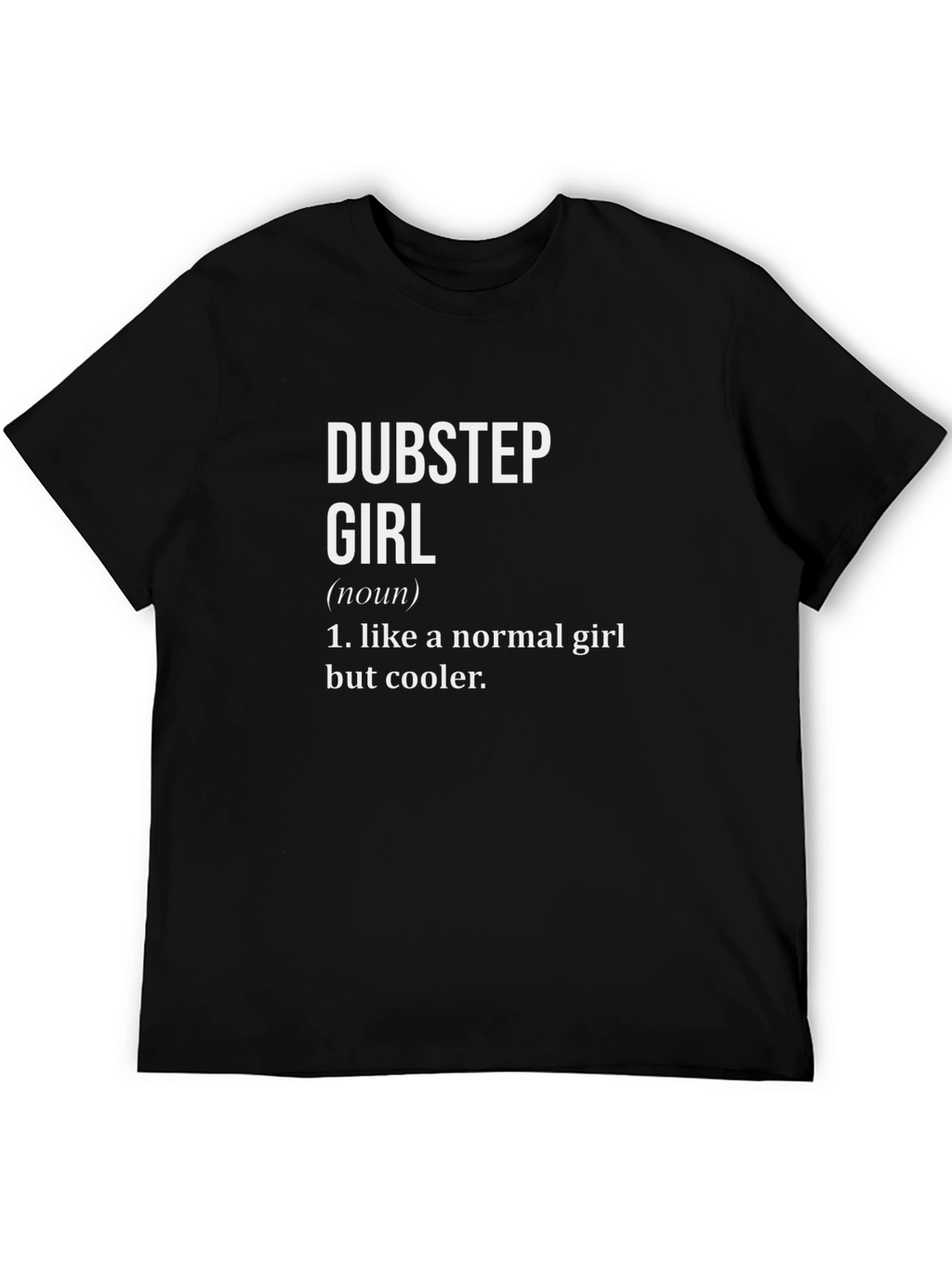 Dubstep Girl Definition T-Shirt - Black Novelty Tee