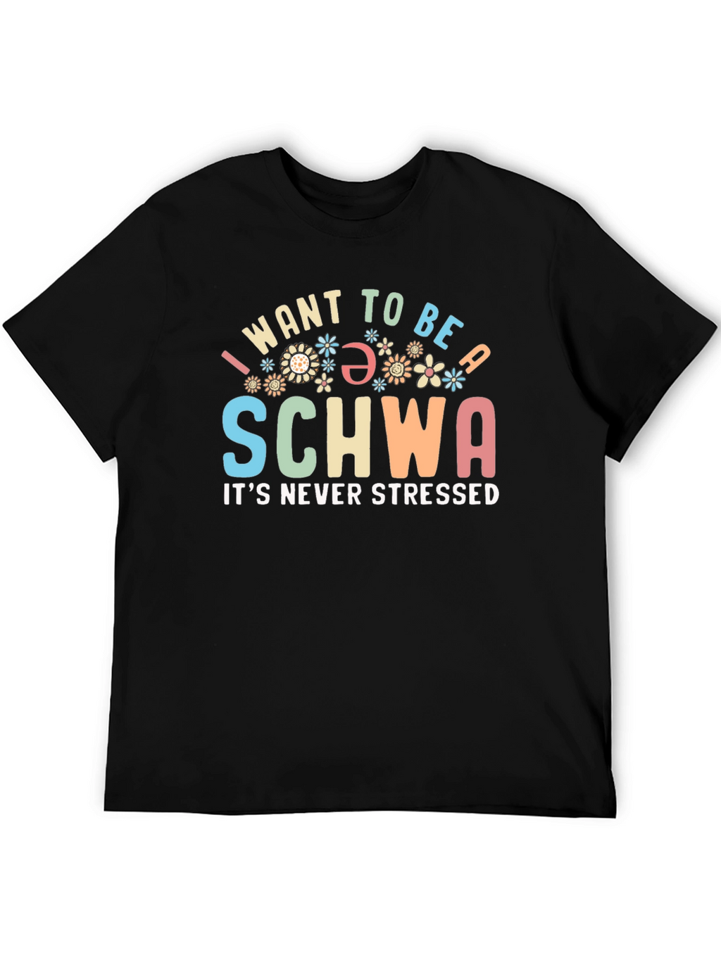 I Want To Be A Schwa T-Shirt