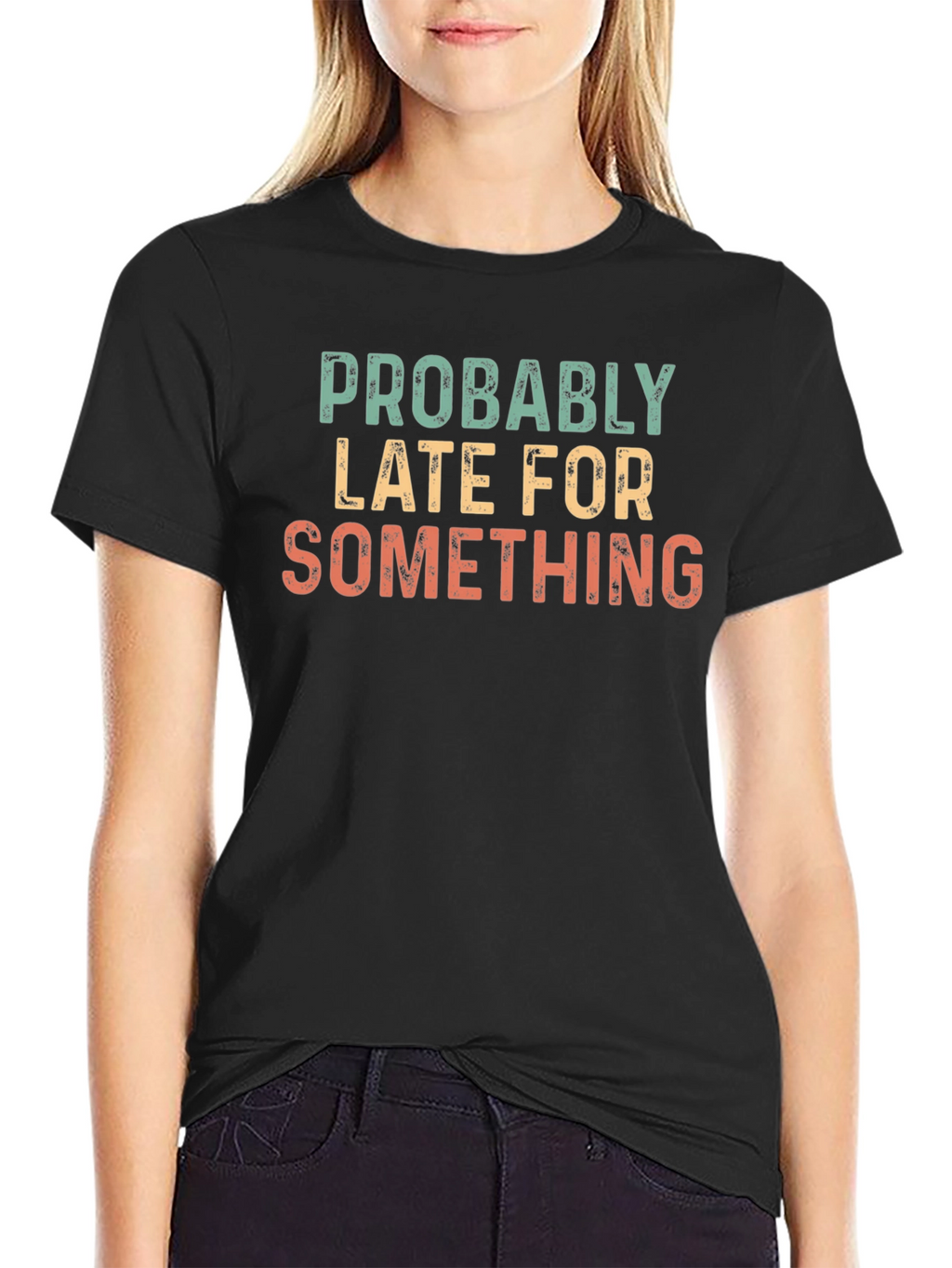 Funny Probably Late Graphic T-Shirt