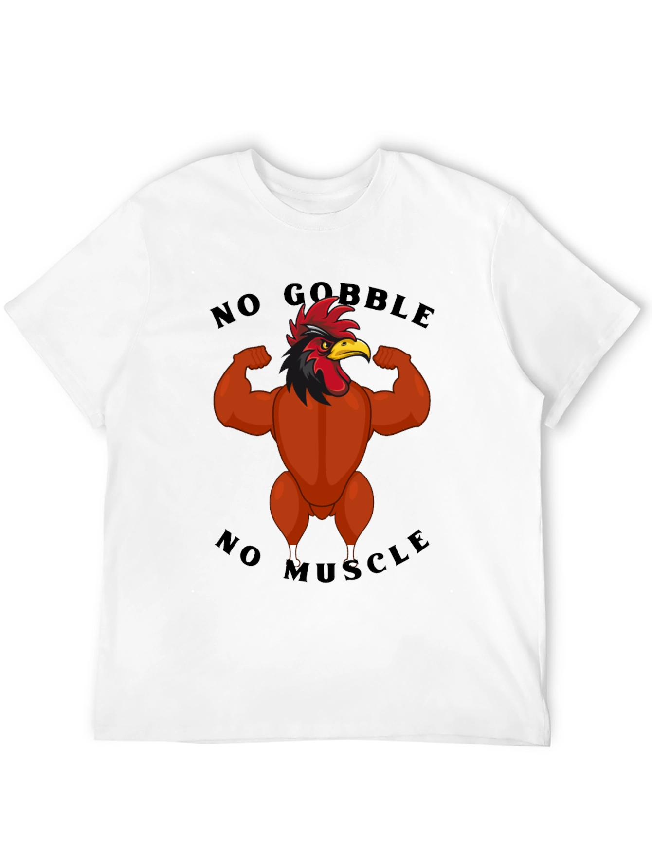No Gobble No Muscle T-Shirt
