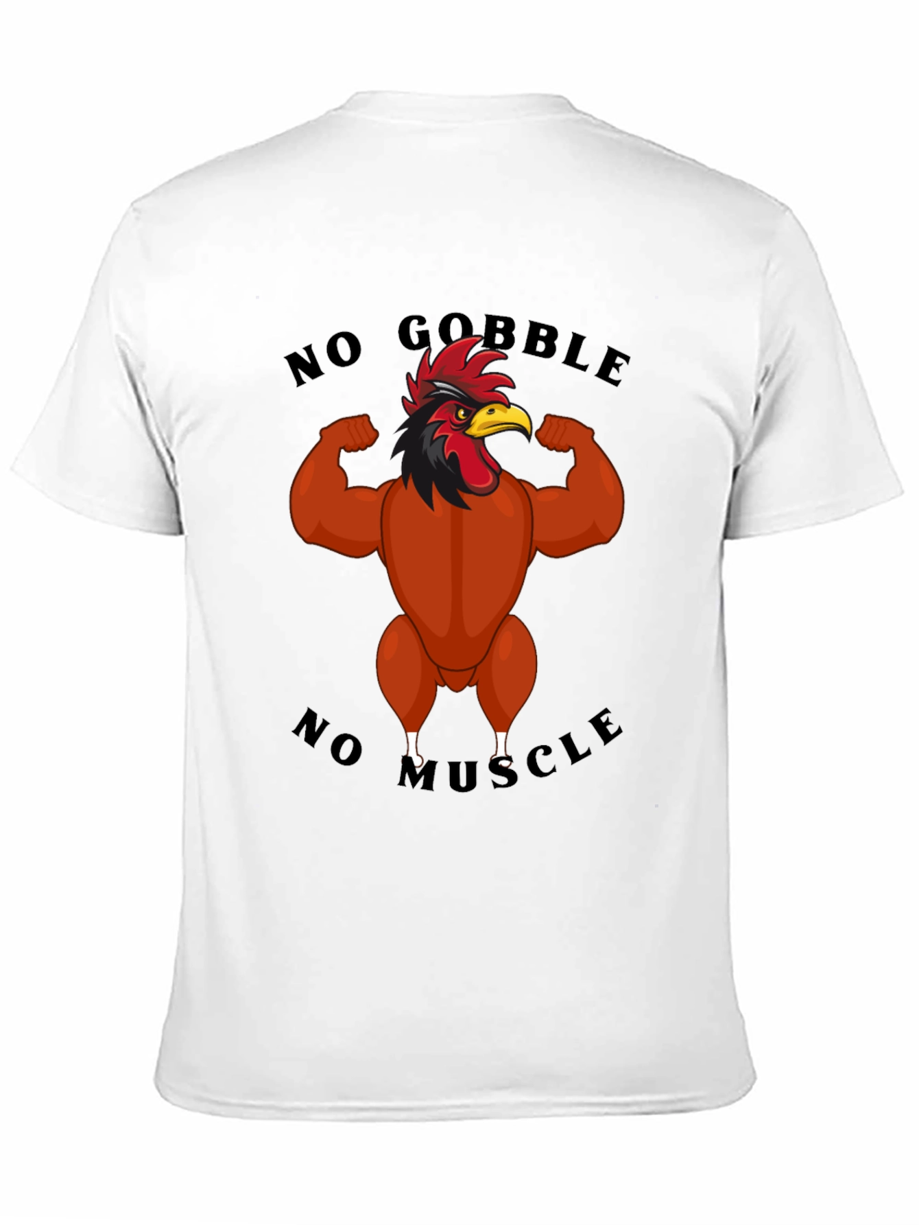 No Gobble No Muscle T-Shirt