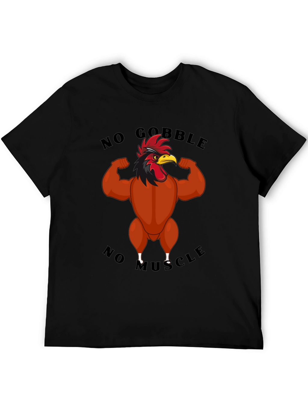 No Gobble No Muscle T-Shirt
