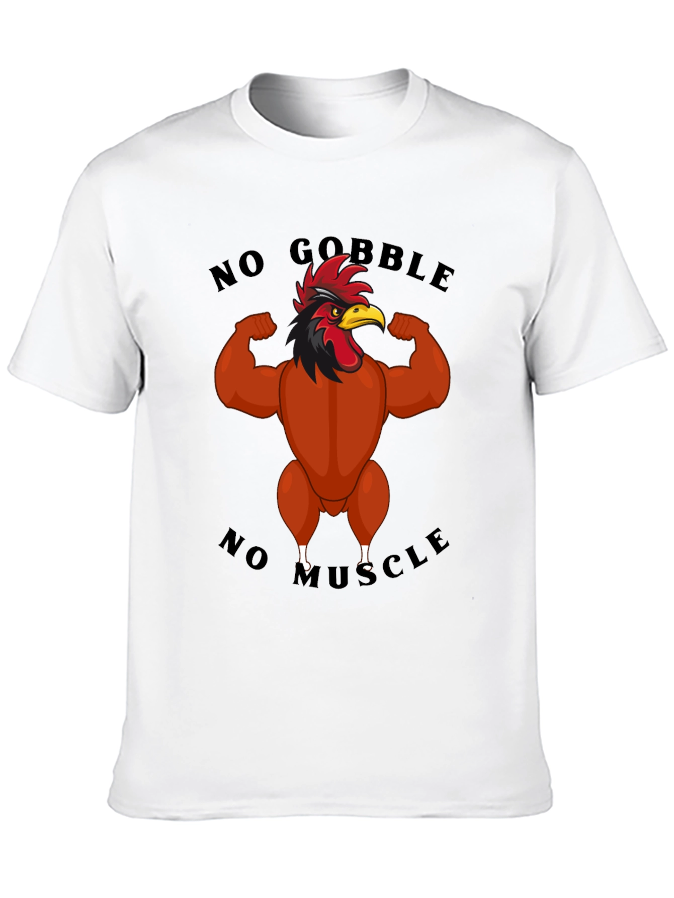 No Gobble No Muscle T-Shirt