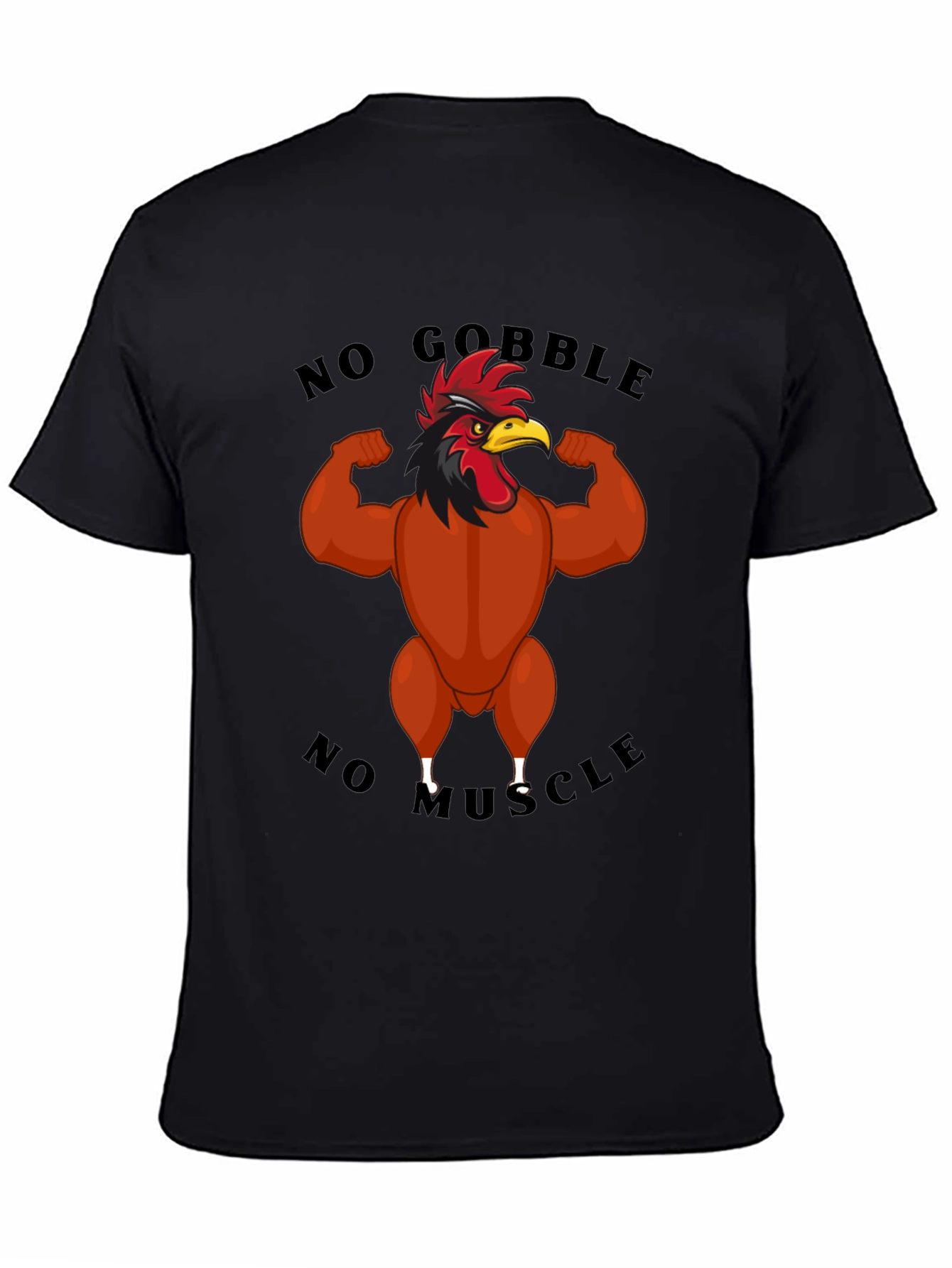 No Gobble No Muscle T-Shirt