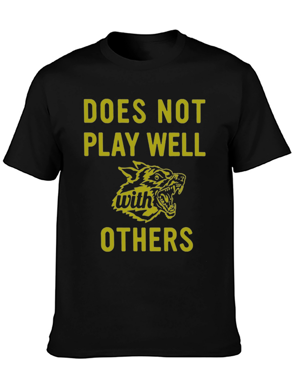 Does Not Play Well With Others Graphic Tee