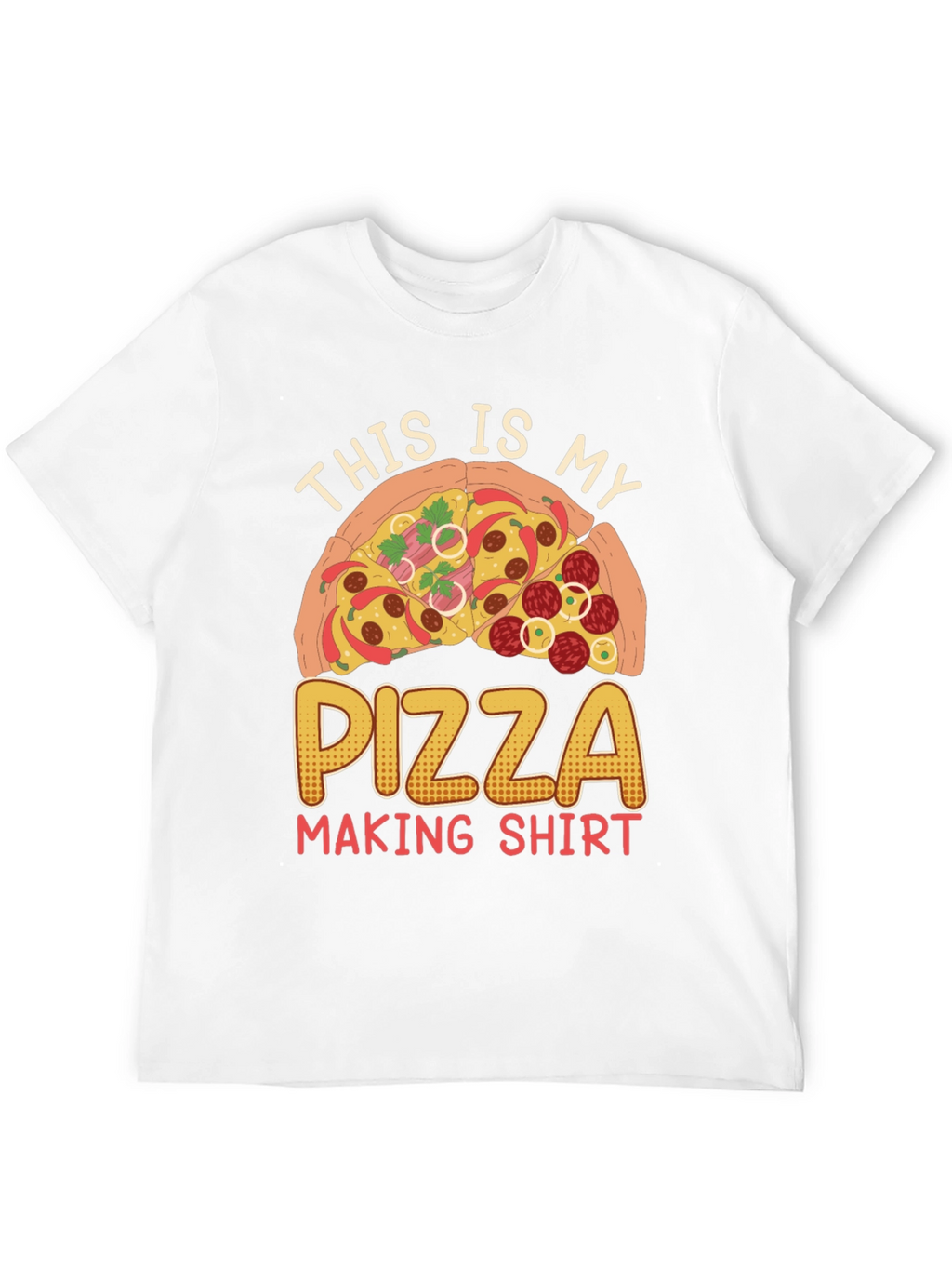 Pizza Making Shirt - Funny Pizza Lover Tee