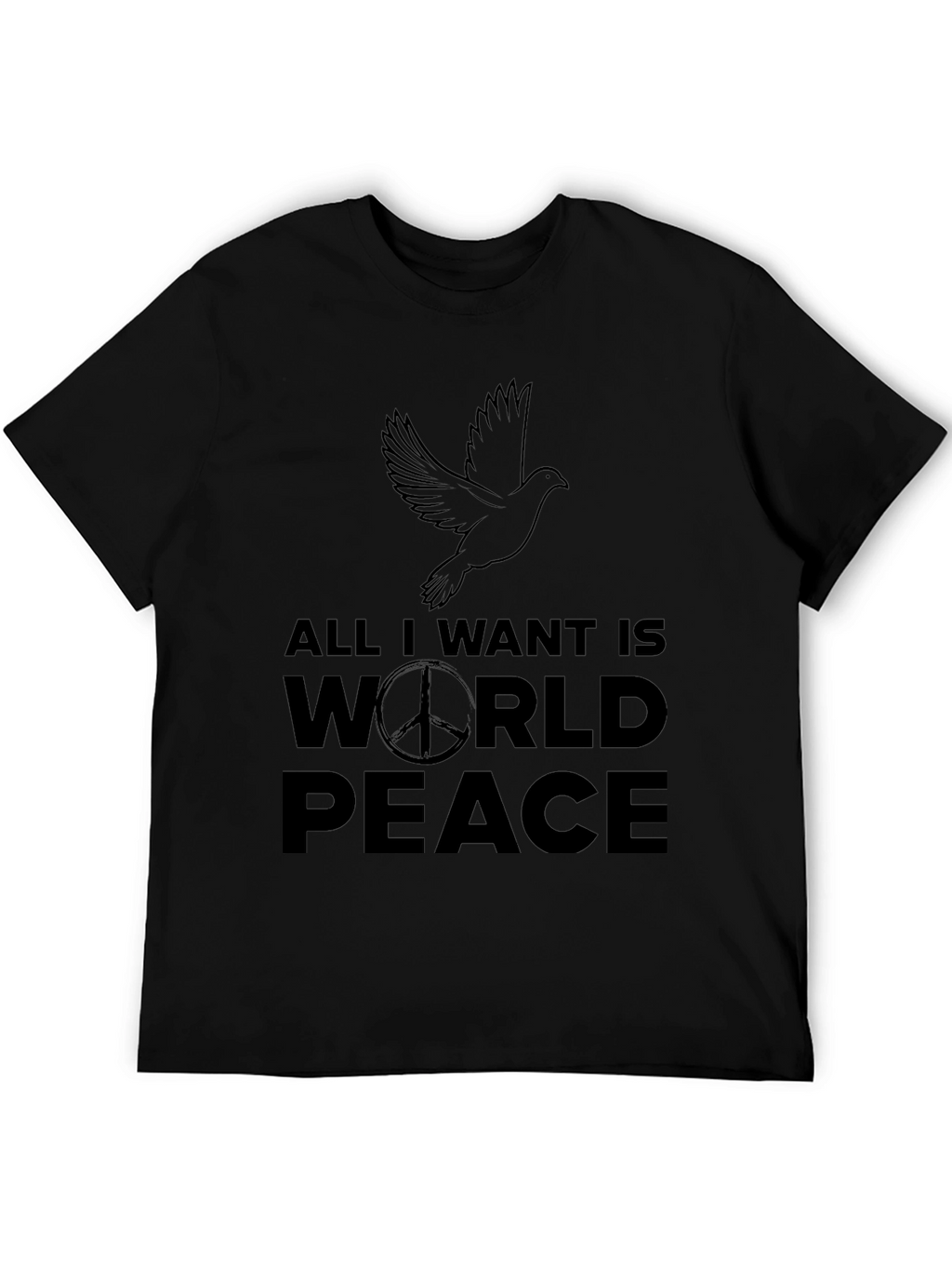 All I Want Is World Peace Black T-Shirt